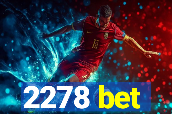 2278 bet